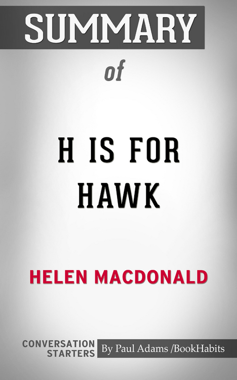 Summary of H Is for Hawk - Paul Adams