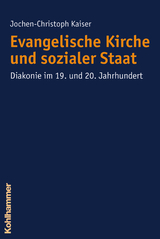 Evangelische Kirche und sozialer Staat - Jochen-Christoph Kaiser