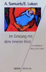 Im Einklang mit dem inneren Kind - Arthur Samuels, Elisabeth Lukan