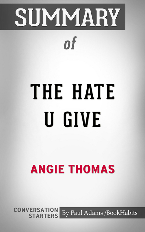 Summary of The Hate U Give - Paul Adams