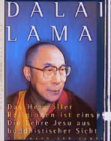 Das Herz aller Religionen ist eins -  Dalai Lama XIV
