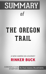 Summary of The Oregon Trail - Paul Adams