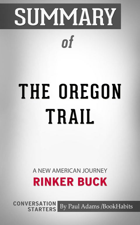 Summary of The Oregon Trail - Paul Adams