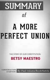 Summary of A More Perfect Union - Paul Adams