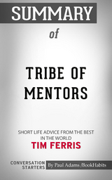 Summary of Tribe of Mentors - Paul Adams
