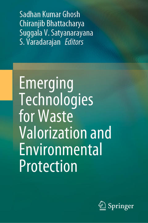 Emerging Technologies for Waste Valorization and Environmental Protection - 