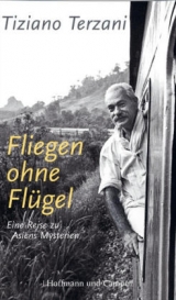 Fliegen ohne Flügel - Terzani, Tiziano