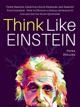 Think Like Einstein - Peter Hollins