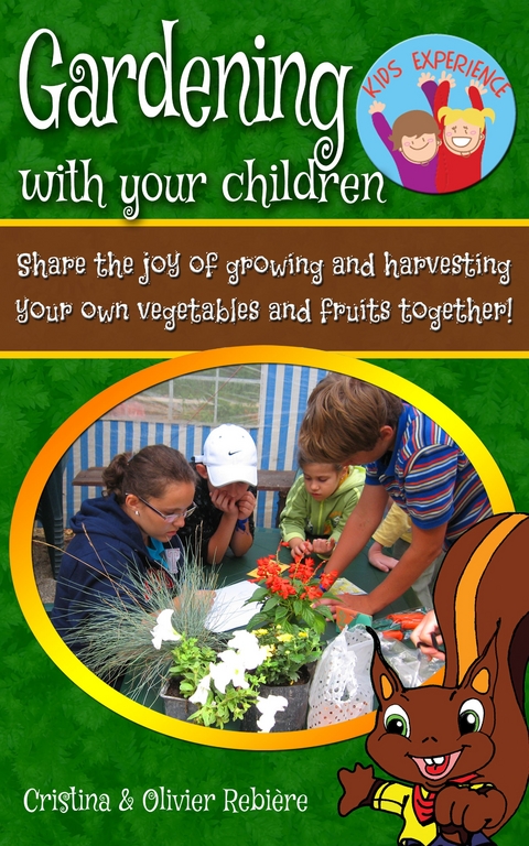 Gardening with your children - Cristina Rebiere, Olivier Rebiere