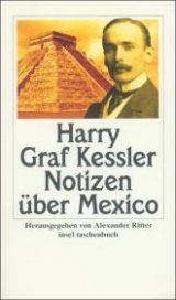 Notizen über Mexiko - Harry Graf Kessler