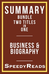 Summary Bundle Two Titles in One - Business and Biography -  SpeedyReads