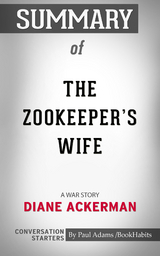 Summary of The Zookeeper's Wife - Paul Adams