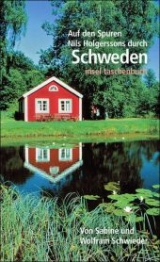 Auf den Spuren Nils Holgerssons durch Schweden - Sabine Schwieder, Wolfram Schwieder