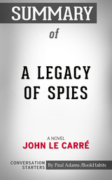 Summary of A Legacy of Spies - Paul Adams