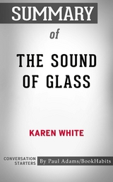 Summary of The Sound of Glass - Paul Adams