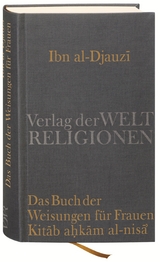 Das Buch der Weisungen für Frauen – Kitab ahkam al-nisa' - Abu l-Faradj Ibn al-Djauzi