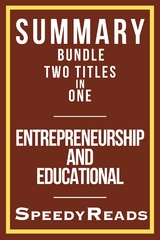Summary Bundle Two Titles in One - Entrepreneurship and Educational -  SpeedyReads