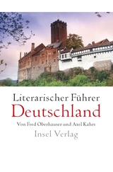 Literarischer Führer Deutschland - Fred Oberhauser, Axel Kahrs