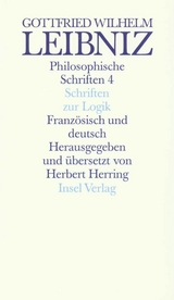 Philosophische Schriften. Französisch und deutsch. Vier in sechs Bänden - Gottfried Wilhelm Leibniz