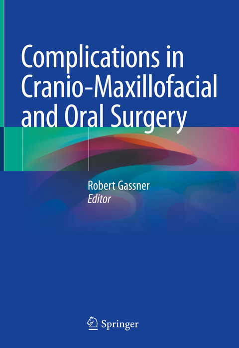 Complications in Cranio-Maxillofacial and Oral Surgery - 