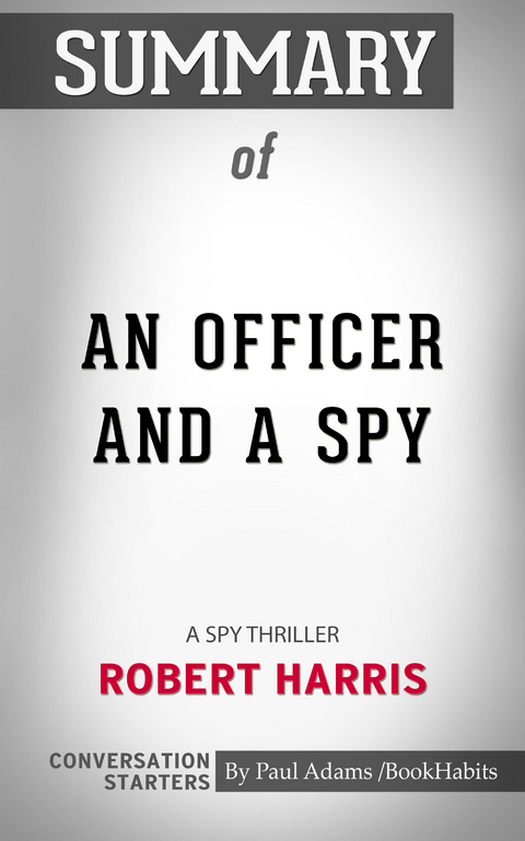 Summary of An Officer and a Spy - Paul Adams