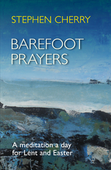 Barefoot Prayers - Stephen Cherry