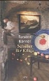 Schiller für Eilige - Torsten Körner