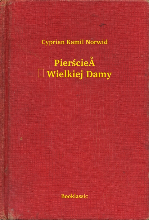 Pierścień Wielkiej Damy - Cyprian Kamil Norwid