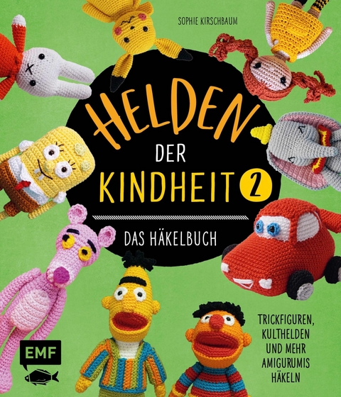 Helden der Kindheit – Das Häkelbuch – Band 2 - Sophie Kirschbaum