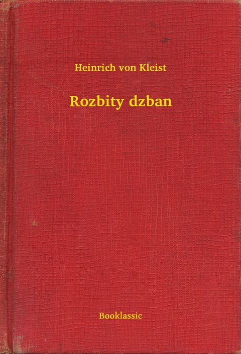 Rozbity dzban - Heinrich Von Kleist