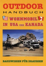 Outdoor Wohnmobil in USA und Kanada - Wolfgang Sauer, Ingrid Sauer