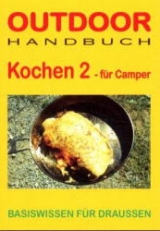 Outdoor Kochen 2 für Camper - Claudia Erben