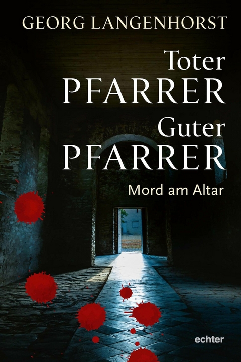 Toter Pfarrer - guter Pfarrer - Georg Langenhorst