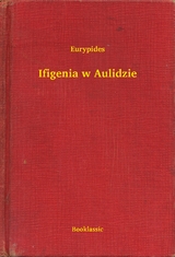 Ifigenia w Aulidzie -  Eurypides