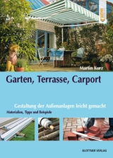 Garten, Terrasse, Carport - Martin Kurz
