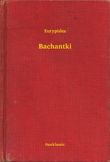 Bachantki -  Eurypides