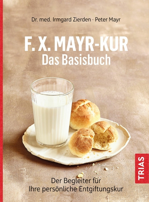 F.X.Mayr-Kur - Das Basisbuch -  Irmgard Zierden,  Peter Mayr