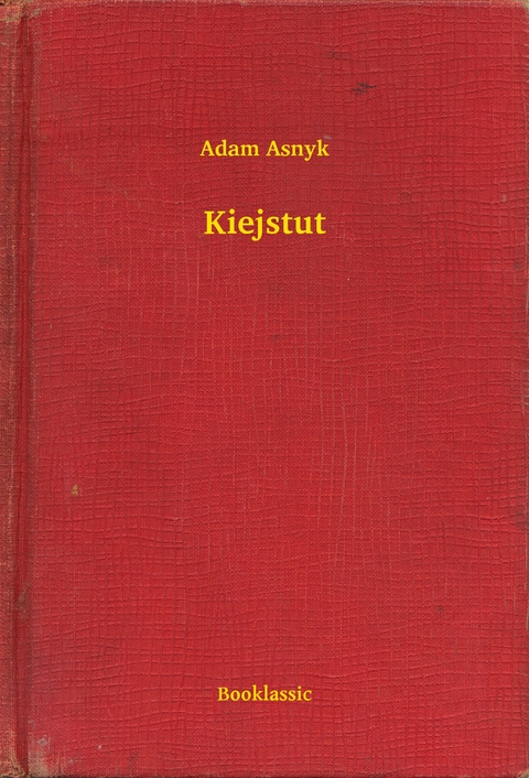 Kiejstut - Adam Asnyk