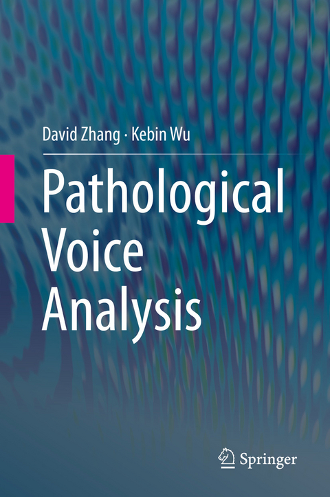 Pathological Voice Analysis -  Kebin Wu,  David Zhang