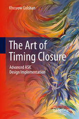 The Art of Timing Closure - Khosrow Golshan