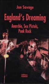 England's Dreaming - Savage, Jon; Bittermann, Klaus