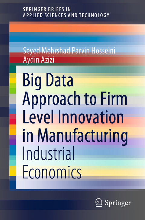 Big Data Approach to Firm Level Innovation in Manufacturing -  Aydin Azizi,  Seyed Mehrshad Parvin Hosseini