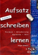 Aufsatz schreiben lernen - Jürgen Schwarz