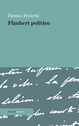 Flaubert politico - Fausto Proietti