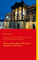 Palace of a thousand winds and the Gooseberry station - Richard Deiss