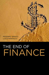 The End of Finance - Massimo Amato, Luca Fantacci