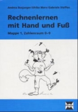 Rechnenlernen mit Hand und Fuß - Andrea Busjaeger, Ulrike Marx, Gabriele Steffen