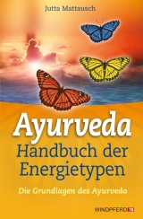 Ayurveda - Handbuch der Energietypen