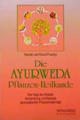 Die Ayurweda Pflanzen-Heilkunde - Vasant Lad, David Frawley