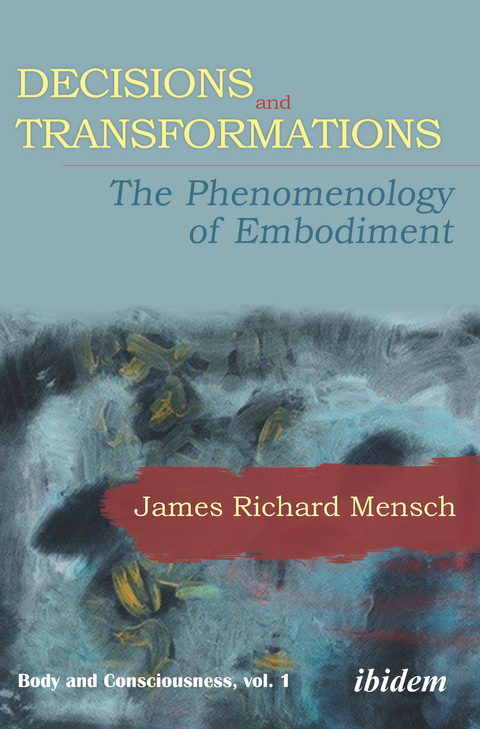 Decisions and Transformations - James Richard Mensch